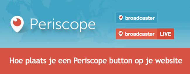 Hoe plaats je een Periscope button op je website? Hoe plaats je een Periscope button op je website?