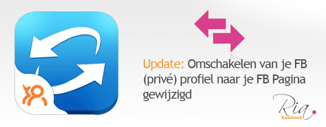 Omschakelen van je Facebook prive profiel naar je Facebook Pagina Omschakelen van je Facebook prive profiel naar je Facebook Pagina